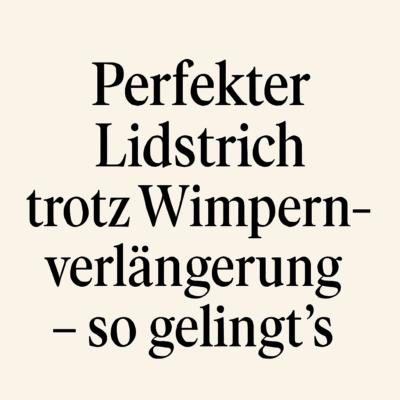So zauberst du den idealen Lidstrich bei deiner Wimpernverlängerung