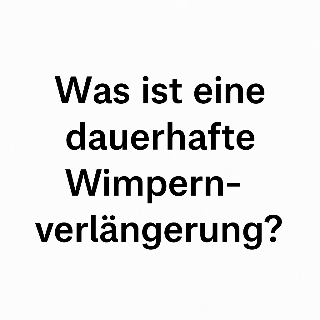 was-ist-eine-dauerhafte-wimpernverlaengerung